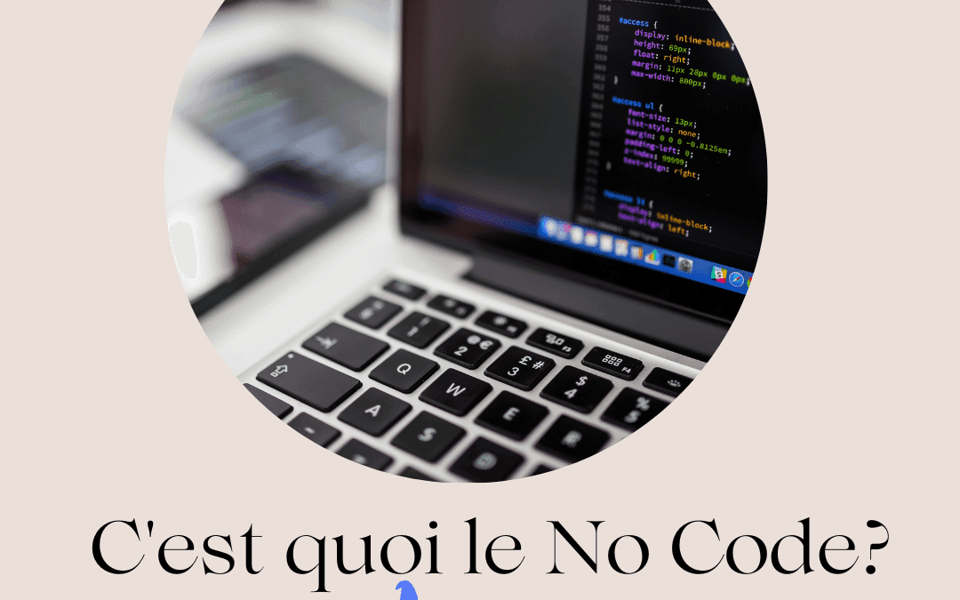 C&rsquo;est quoi le No Code en quelques mots?